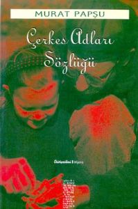 Çerkes Adları Sözlüğü                                                                                                                                                                                                                                          