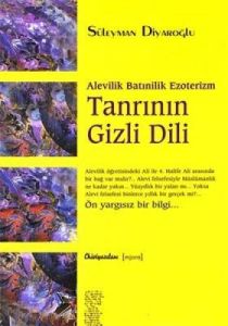 Tanrının Gizli Dili  Alevilik Batınilik Ezoterizm                                                                                                                                                                                                              