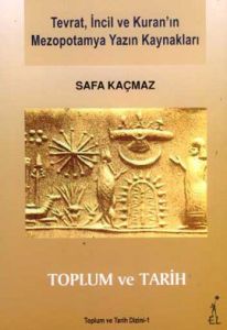 Tevrat, İncil ve Kuran'ın Mezopotamya Yazın Kaynak                                                                                                                                                                                                             