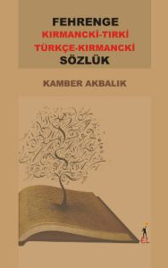 Fehrenge Kırmancki-Tırki ve Türkç -Kırmancki Sözlü                                                                                                                                                                                                             
