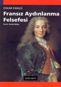 Fransız Aydınlanma Felsefesi                                                                                                                                                                                                                                   
