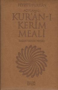 Feyzü'l Furkan - Açıklamalı Kur'ân-ı Kerim Meali                                                                                                                                                                                                               
