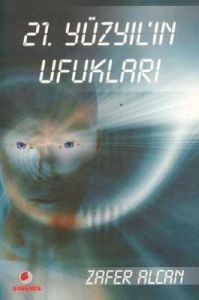 21. Yüzyıl'ın Ufukları                                                                                                                                                                                                                                         