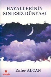 Hayallerinin Sınırsız Dünyası                                                                                                                                                                                                                                  