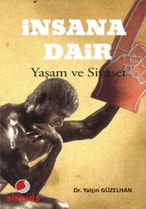 İnsana Dair - Yaşam ve Siyaset                                                                                                                                                                                                                                 