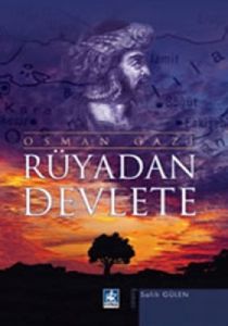 Rüyadan Devlete - Osman Gazi                                                                                                                                                                                                                                   