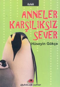 Anneler Karşılıksız Sever                                                                                                                                                                                                                                      