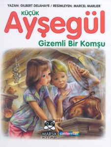 Küçük Ayşegül Gizemli Bir Komşu (Ciltli)                                                                                                                                                                                                                       