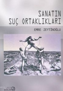 Sanatın Suç Ortakları                                                                                                                                                                                                                                          