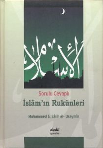 Sorulu Cevaplı İslam'ın Rukünleri                                                                                                                                                                                                                              