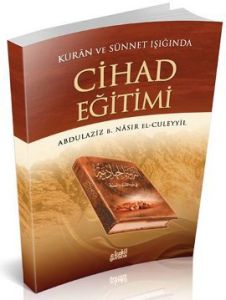 Kur'an ve Sünnet'in Işığında Cihad Eğitimi                                                                                                                                                                                                                     