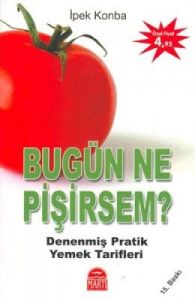 Bugün Ne Pişirsem? 40 Güne 160 Tarif                                                                                                                                                                                                                           