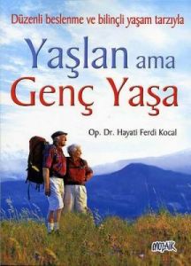 Yaşlan Ama Genç Yaşa                                                                                                                                                                                                                                           