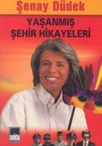 Yaşanmış Şehir Hikayeleri                                                                                                                                                                                                                                      