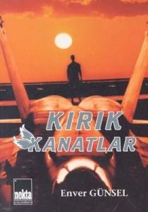 Kırık Kanatlar                                                                                                                                                                                                                                                 