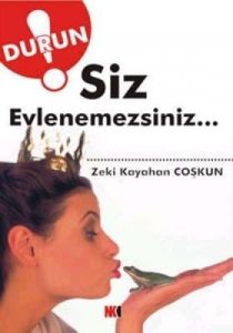 Durun! Siz Evlenemezsiniz                                                                                                                                                                                                                                      