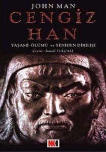 Cengiz Han Yaşamı Ölümü ve Yeniden Dirilişi                                                                                                                                                                                                                    