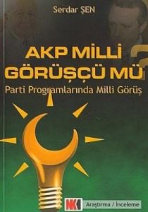 AKP Milli Görüşçü mü?                                                                                                                                                                                                                                          