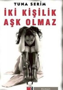 İki Kişilik Aşk Olmaz                                                                                                                                                                                                                                          