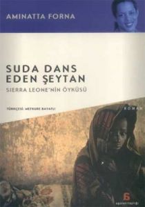 Suda Dans Eden Şeytan (Sierra Leone'nin Öyküsü)                                                                                                                                                                                                                