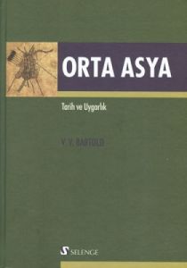 Orta Asya - Tarih ve Uygarlık                                                                                                                                                                                                                                  