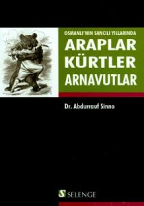 Osmanlı'nın Sancılı Yıllarında Araplar Kürtler Arn                                                                                                                                                                                                             