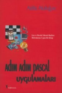 Adım Adım Pascal Uygulamaları                                                                                                                                                                                                                                  