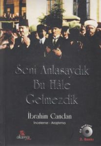 Seni Anlasaydık Bu Hale Gelmezdik (CD'li)                                                                                                                                                                                                                      