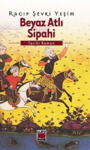Beyaz Atlı Sipahi                                                                                                                                                                                                                                              