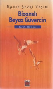 Bizanslı Beyaz Güvercin                                                                                                                                                                                                                                        