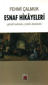 Esnaf Hikayeleri Gönül Tadında, Yürek Deminde                                                                                                                                                                                                                  