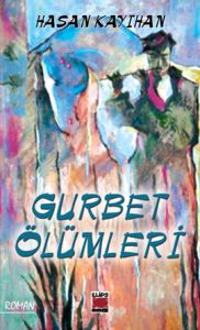 Gurbet Ölümleri                                                                                                                                                                                                                                                
