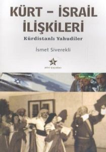 Kürt-İsrail İlişkileri Kürdistanlı Yahudiler                                                                                                                                                                                                                   