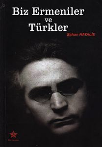 Biz Ermeniler ve Türkler                                                                                                                                                                                                                                       