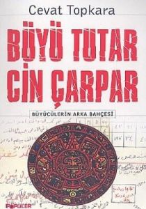 Büyü Tutar Cin Çarpar Büyücülerin Arka Bahçesi                                                                                                                                                                                                                 