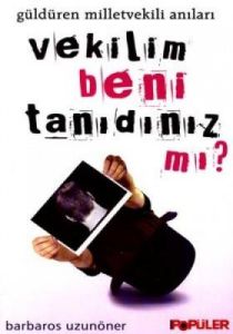 Vekilim Beni Tanıdınız mı? Güldüren Milletvekili A                                                                                                                                                                                                             