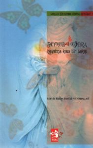 Zeyneb-i Kübra Hayatına Kısa Bir Bakış                                                                                                                                                                                                                         