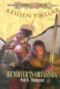 Ejderha Mızrağı Kesişen Yollar 5. Kitap: Hiçbiryer                                                                                                                                                                                                             