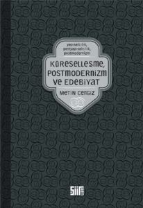 Küreselleşme, Postmodernizm ve Edebiyat                                                                                                                                                                                                                        
