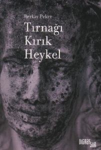 Tırnağı Kırık Heykel                                                                                                                                                                                                                                           
