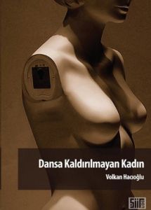 Dansa Kaldırılmayan Kadın                                                                                                                                                                                                                                      