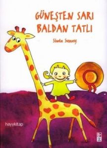 Güneşten Sarı Baldan Tatlı                                                                                                                                                                                                                                     