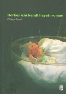 Herkes İçin Kendi Hayatı Roman                                                                                                                                                                                                                                 