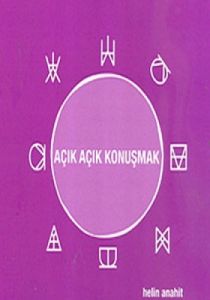 Açık Açık Konuşmak                                                                                                                                                                                                                                             