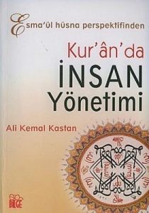 Kur'an'da İnsan Yönetimi Esma'ül Hüsna Perspektifi                                                                                                                                                                                                             