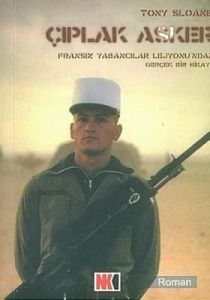 Çıplak Asker Fransız Yabancılar Lejyonu'ndan Gerçe                                                                                                                                                                                                             