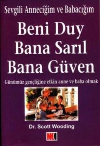 Sevgili Anneciğim ve Babacığım Beni Duy Bana Sarıl                                                                                                                                                                                                             