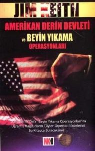 Amerikan Derin Devleti  ve Beyin Yıkama Operasyonl                                                                                                                                                                                                             