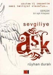 Sevgiliye Aşk Gerçek Bir Aşk Hikayesi                                                                                                                                                                                                                          