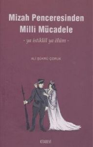 Mizah Penceresinden Milli Mücadele                                                                                                                                                                                                                             